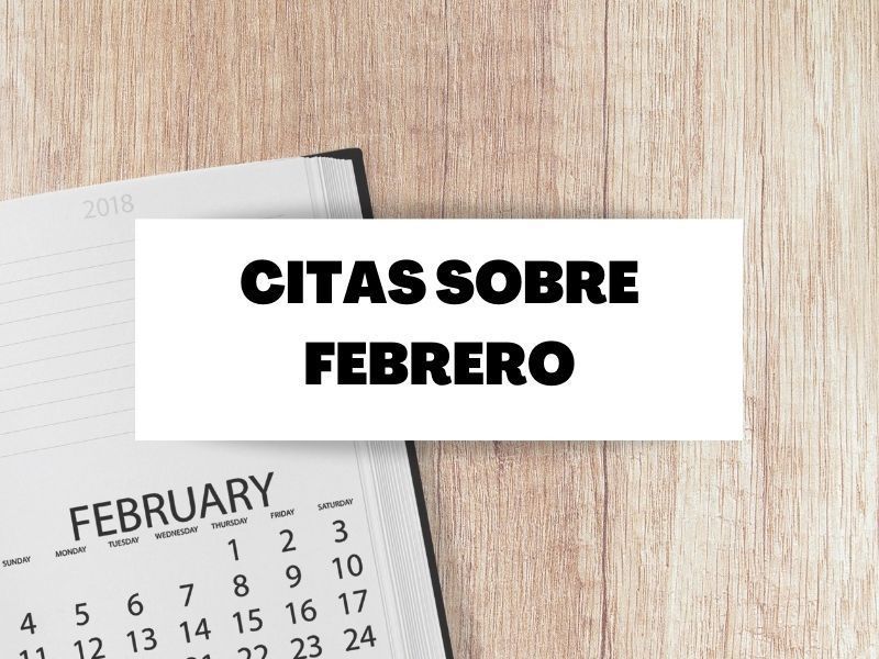 Las mejores frases sobre el mes de Febrero